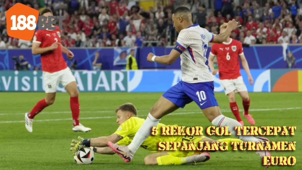 188BET - 5 Rekor Gol Tercepat Sepanjang Turnamen EURO